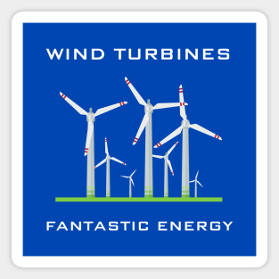 Wind Turbines - fantastic energy Magnet